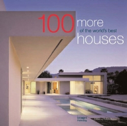 100 More of the World´s Best Houses