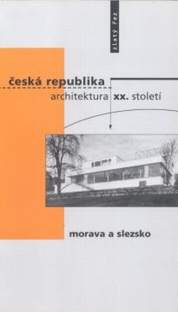 Česká republika architektura XX. století: Morava a Slezsko