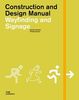 Wayfinding and Signage: Construction and Design Manual