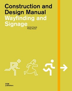 Wayfinding and Signage: Construction and Design Manual