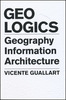 GeoLogics - Geography, Information and Architecture