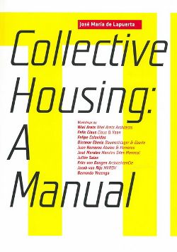 Collective Housing: A Manual