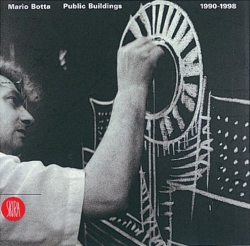 Mario Botta - Public Buildings 1990-1998