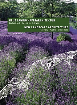 New Landscape Architecture / Neue Landschaftsarchitektur