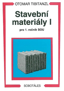 Stavební materiály I pro 1. ročník SOU