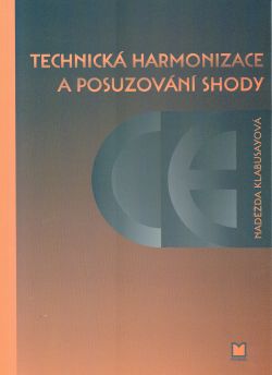 Technická harmonizace a posuzování shody